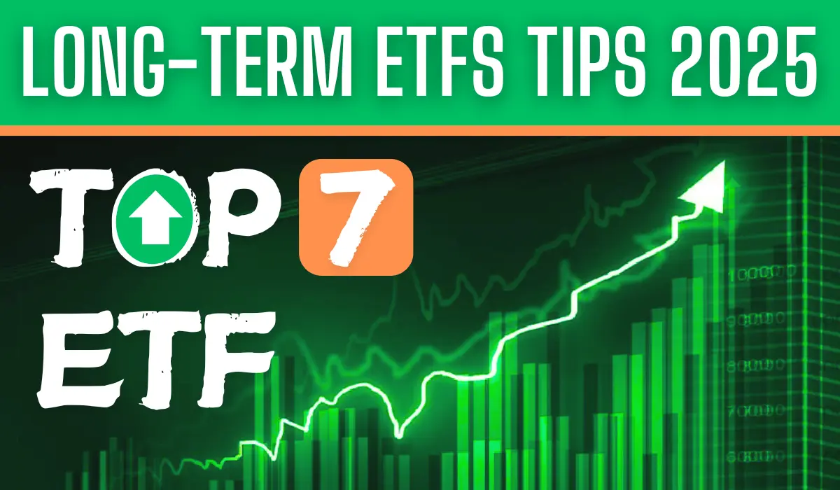 Long-Term ETFs में Invest करने के 7 Secret Tips (2025) : भारतीय बाजार में 15%+ रिटर्न पाने का रास्ता !